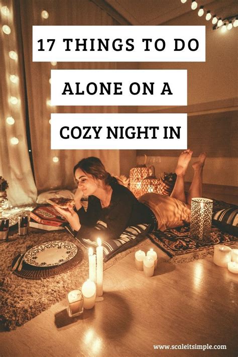 17 Things To Do Alone On A Cozy Night In Scaleitsimple Things To Do