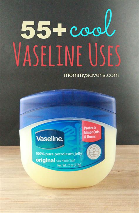 Vaseline Uses: 55+ Cool Ideas - Mommysavers | Mommysavers