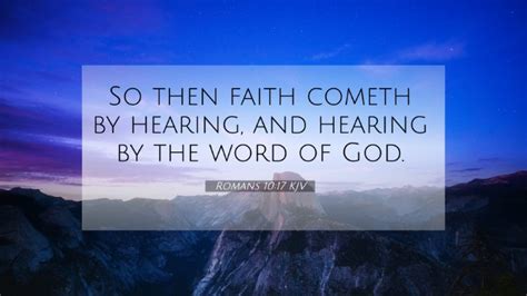 Romans Kjv K Wallpaper So Then Faith Cometh By Hearing And Hearing By