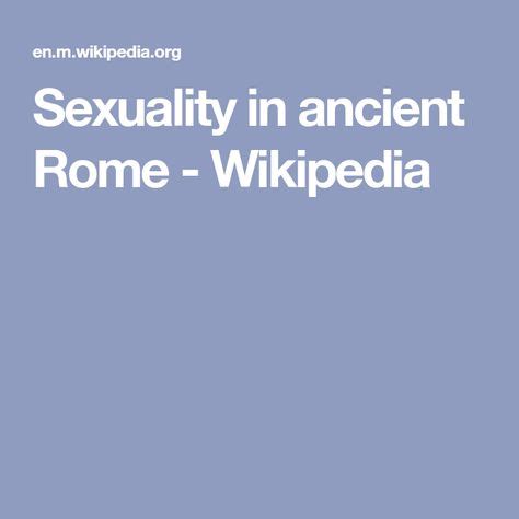 Sexuality In Ancient Rome Wikipedia Ancient Rome Rome History