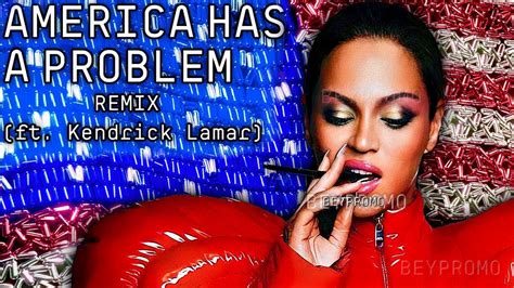 america has a problem remix ft kendrick lamar youtube