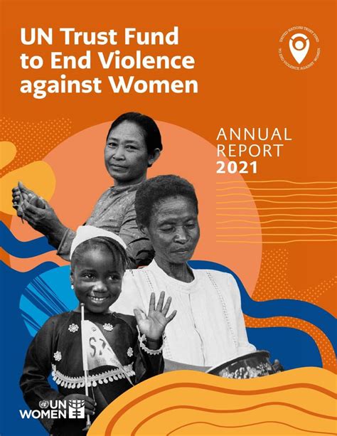 Un Trust Fund To End Violence Against Women Annual Report 2021