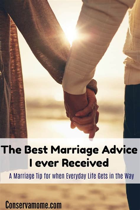 the best marriage advice i ever received a marriage tip for when everyday life gets in the way