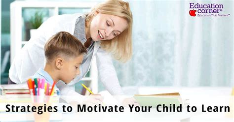 12 Strategies To Motivate Your Child To Learn