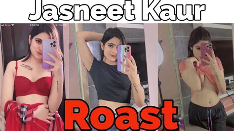 Jasneet Kaur Roast Video🔥extra Struggler Punjabi Girl👉 Jasneet Kaur Hot Reels Youtube