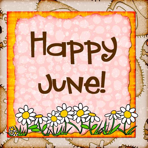 Happy June June Month Hello June June Quotes Happy June Happy June