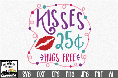 Well she's the one who'll be giving the kiss so she wouldn't be blushing as much. Kisses 25 Cents Hugs Free SVG Cut File (Graphic) by ...