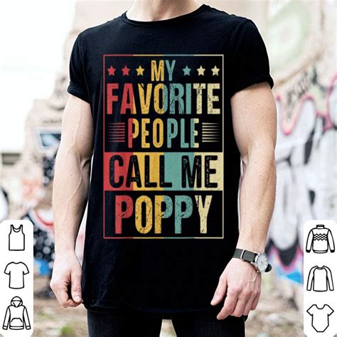 My Favorite People Call Me Poppy Fathers Day Shirt Hoodie Sweater