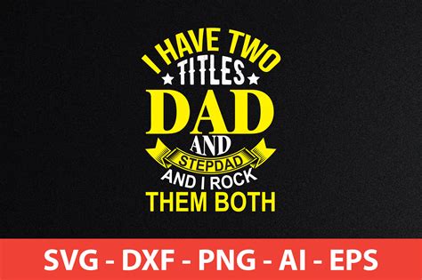I Have Two Titles Dad And Stepdad And I Rock Them Both Svg Cut File By