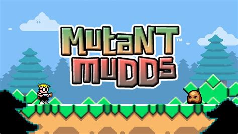 Mutant Mudds Universal Hd Gameplay Trailer Youtube