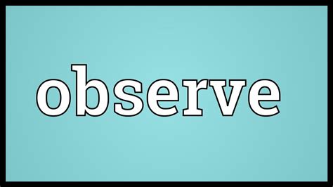 Observe Meaning Youtube