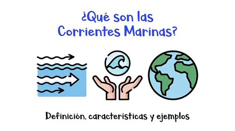 ¿qué Son Las Corrientes Marinas Y Por Qué Son Importantes Concentro