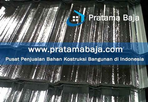 Harga Atap Spandek Lapis Peredam Subang Terbaru Pratama Baja My XXX