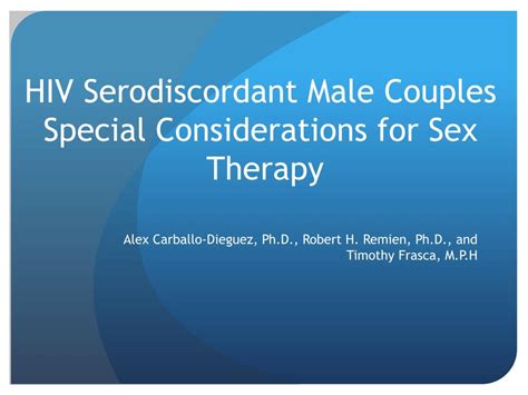 Ppt Hiv Serodiscordant Male Couples Special Considerations For Sex Therapy Powerpoint