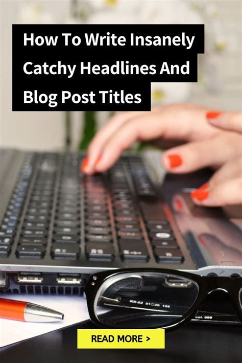 How To Write Insanely Catchy Viral Headlines Blog Post Titles Blog Post Titles Blog Headlines