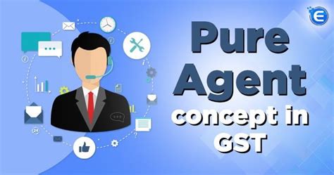 Pure Agent Concept In Gst Goods And Service Tax Enterslice