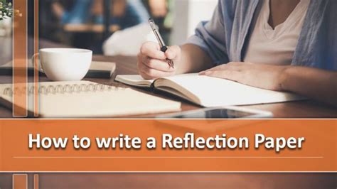 How To Write A Reflection Paper A Pensive Analysis