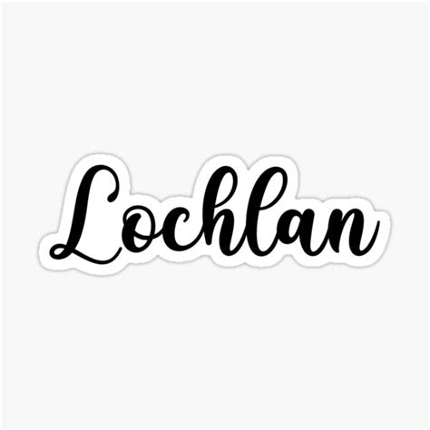 Lochlan Name Handwritten Calligraphy Sticker For Sale By