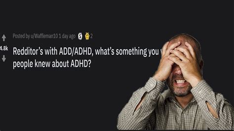 People Of Reddit With Adhd Sharing How Does It Feel To Have Adhd Youtube