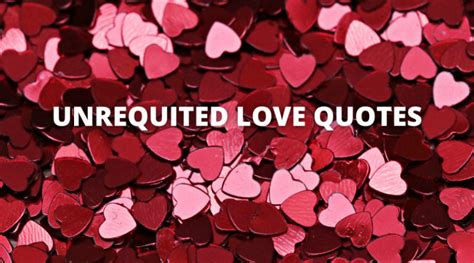 65 Unrequited Love Quotes On Success In Life Overallmotivation