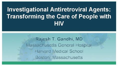 Investigational Antiretroviral Agents Transforming The Care Of People