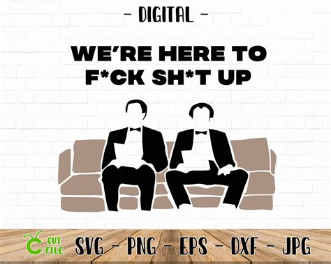 step brothers we re here to fck sht up svg cricut etsy