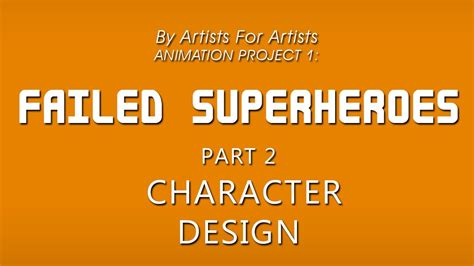 Failed Superheroes Part 2 Character Design Closed Youtube