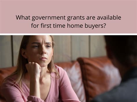 What Government Grants Are Available For First Time Home Buyers
