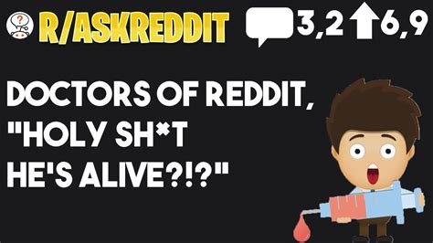 Doctors Of Reddit What Was Your Holy Sht Hes Alive Moment Raskreddit Youtube