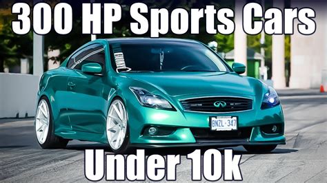 Best 300 Hp Sports Cars Under 10k Youtube