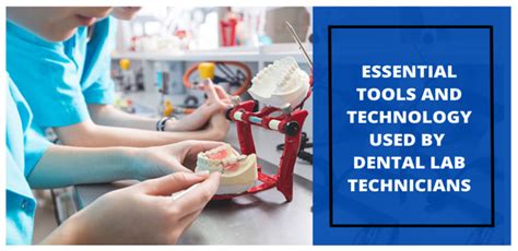 Essential Tools And Technology Used By Dental Lab Technicians Cochin