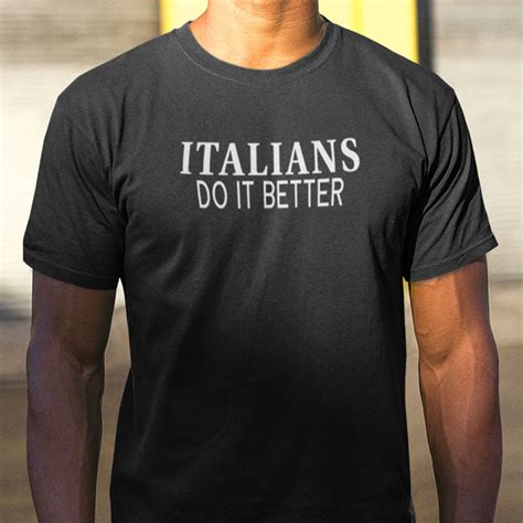 Italians Do It Better Tee Shirt Shirtelephant Office