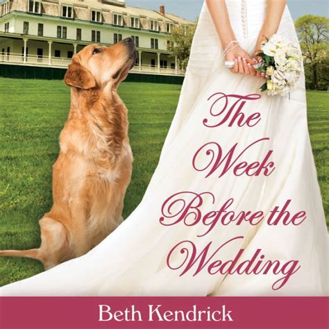 the week before the wedding by beth kendrick paperback barnes and noble®