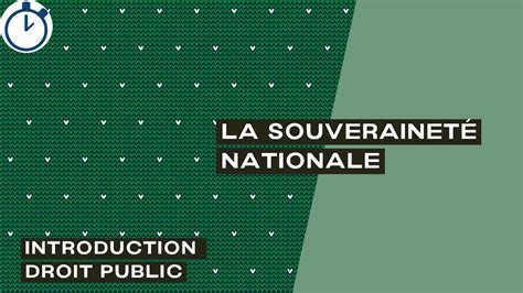 La Souveraineté Nationale Définition Introduction Droit Public