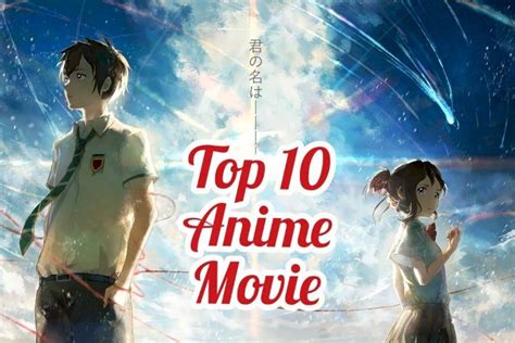20 Best Anime Movies Of All Time Anime Movies Anime Movies