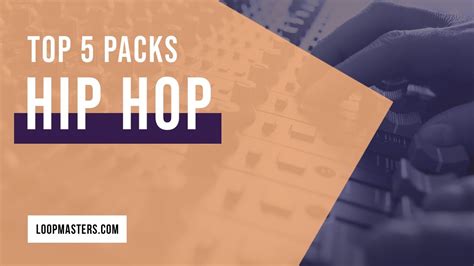 Top 5 Hip Hop Sample Packs On Loopmasters 2019 Samples Loops And
