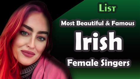 List Most Beautiful And Famous Irish Female Singers Youtube