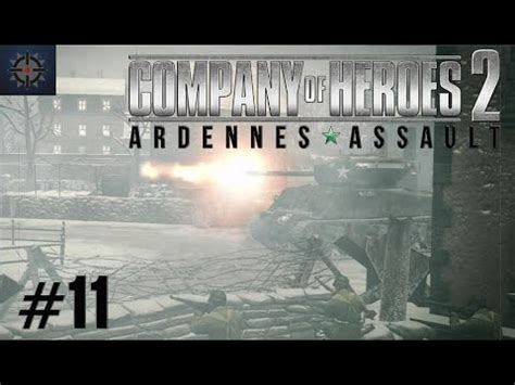 Interview mitch lagran on coh2 ardennes assault inspiration. Company of Heroes 2 Ardennes Assault Mission 11 HD (Guide/Walkthrough) - YouTube
