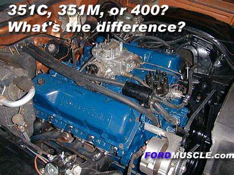 351c 351m Or 400 Ford Engine What Is The Difference Fordmuscle