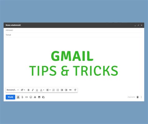 Gmail Tips And Tricks Jak Efektywnie Pracować Z Pocztą Email