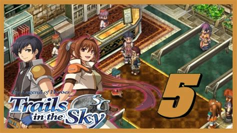 Legend Of Heroes Trails In The Sky Sc Walkthrough Ep 5 Back To