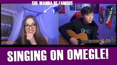 Singing On Omegle Youtube