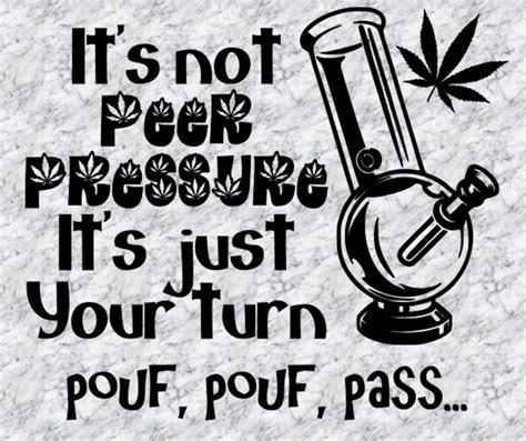 Its Not Peer Pressure Puff Puff Pass Svg Png  Design File Etsy