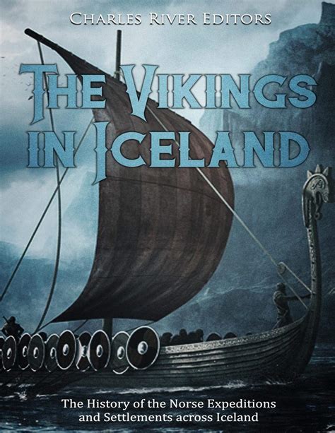 Buy The Vikings In Iceland The History Of The Norse Expeditions And