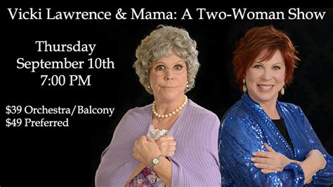Vicki Lawrence And Mama A Two Woman Show