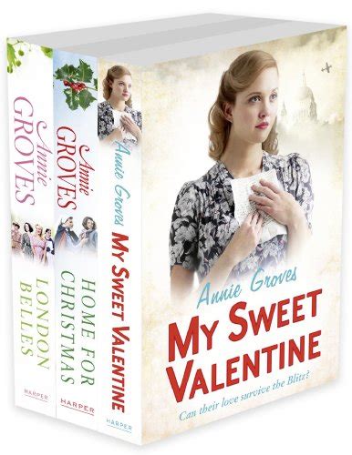 Annie Groves 3 Book Collection 1 My Sweet Valentine Home For Christmas London Belles English