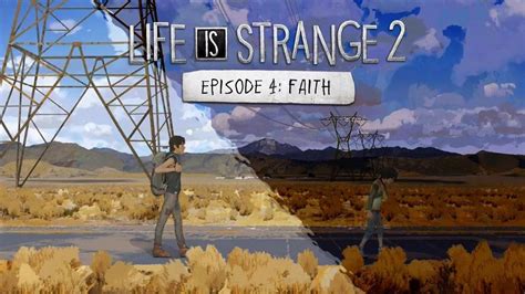 Test De Life Is Strange 2 Épisode 4 Faith