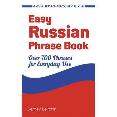 Dover Books On Language Easy Russian Phrase Book Over 700 Phrases