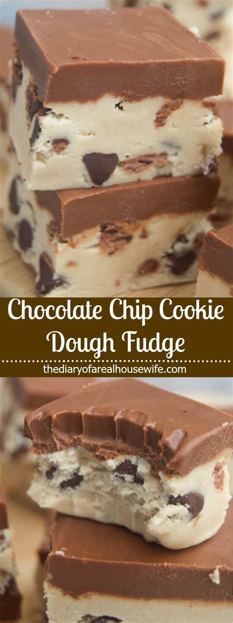 Chocolate Chip Cookie Dough Fudge The Diary Of A Real Housewife