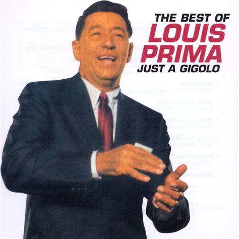 The Best Of Louis Prima Just A Gigolo Louis Prima Louis Prima